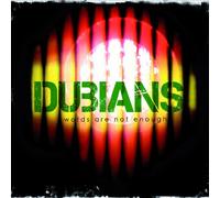 Dubians - Words Are Not Enough