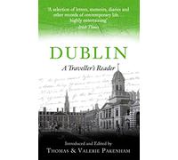 Dublin: A Traveller's Reader [Idioma Inglés]