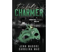 Dublin Charmer: A Dark Mafia Romance (Emerald Isle Mafia Series)