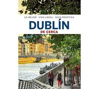 Dublín De cerca 4 (Guías De cerca Lonely Planet)