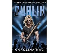 Dublin: Dynamite in Dublin (Tommy Donovan World Tour)