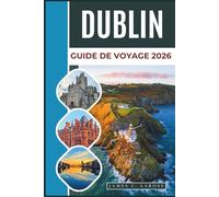 DUBLIN Guide de voyage 2026: Explorez l'architecture géorgienne, les pubs littéraires, les falaises côtières et vivez des expériences irlandaises traditionnelles grâce à nos conseils d'initiés.