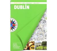 Dublín (Plano-Guía): Visitas, compras, restaurantes y escapadas