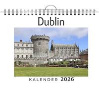 Dublin: (Wandkalender 2026, Kalender DIN A4 quer, Monatskalender im Querformat mit Kalendarium, das perfekte Geschenk)