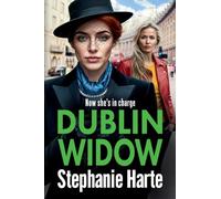 Dublin Widow: The BRAND NEW compelling and hard-hitting gangland novel from Stephanie Harte for 2026 (The O'Connors, 2)