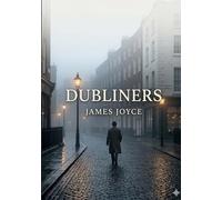 Dubliners - by james joyce