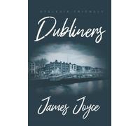 Dubliners (Dyslexia-Friendly edition)