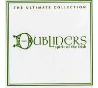 Dubliners - Ultimate Collection: the Spiri