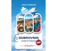 DUBROVNIK GUIDA DI VIAGGIO 2026: Attrazioni, spiagge, itinerario, cibo e consigli di viaggio