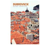Dubrovnik Guida Turistica: Attrazioni, mura cittadine, isola di Lokrum, cultura gastronomica, escursioni giornaliere e itinerary