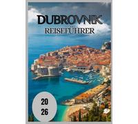 Dubrovnik Reiseführer 2026