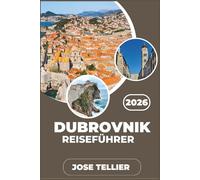 Dubrovnik Reiseführer 2026: Erkunden Sie mittelalterliche Gassen, entdecken Sie Orte, die Kreuzfahrtpassagiere meiden, und essen Sie wie ein Einheimischer.