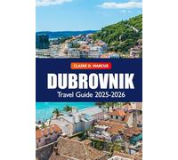 Dubrovnik Travel Guide 2025-2026: Your Ultimate Adventure to Explore Croatia’s History, Top Attraction, Vibrant Culture and Stunning Beaches