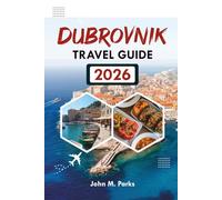 DUBROVNIK TRAVEL GUIDE 2026: Explore Croatia’s Pearl of the Adriatic