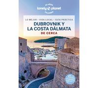 Dubrovnik y la costa dálmata de cerca 2: Todo lo imprescindible para una escapada: rutas a pie, mapas y los mejores lugares (Guías De cerca Lonely Planet)