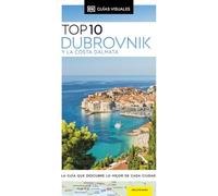Dubrovnik y la Costa Dálmata (Guías Visuales TOP 10): La guía que descubre lo mejor de cada ciudad (Guías de viaje)
