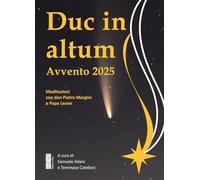 Duc in altum. Avvento 2025. Meditazioni con don Pietro Margini e Papa Leone (Catechesi)
