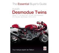 Ducati Desmodue Twins: Pantah, F1, 750 Sport, 600, 750 900 1000 Supersport, ST2, Monster, SportClassic 1979 to 2013 (Essential Buyer's Guide)
