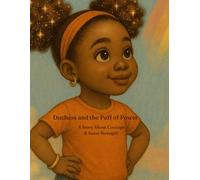 Duchess and the Puff of Power: A Story About Courage & Inner Strength (Duchess Crown Kids Series: The Crown Chronicles & Heart Lessons)