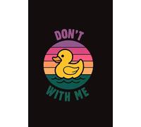 Duck Around And Find Out | Ducking Cool Notebooks | Ruled Lined Notebook Journal, 100 Pages, Medium size, 6 inches x 9 inches