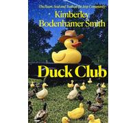 Duck Club: The Heart, Soul and Trails of the Jeep Community