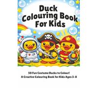 Duck Colouring Book For Kids: 50 Fun pictures to Colour!