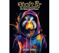 Duck Fuck It Left Handed Weekly Planner: 2 Year, 104 Week Sunday to Saturday Calendar | Gift For People Who Love Farm Animals, Countryside Lovers | ... and Badass Quotations | 8.5 x 11 Inches | v1