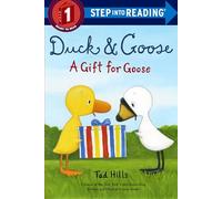 Duck & Goose, A Gift for Goose (Step into Reading)