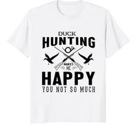 Duck Hunting Makes Me Happy You Not So Much Awesome Best Gift Tshirts Camisetas y Tops, Long Sleeve, Hoodie, SweatTshirts Camisetas y Tops for Mens, Womens, Youths(X-Large)