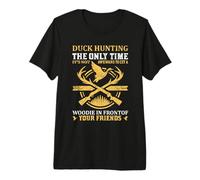 Duck Hunting The Only Time It's Not Awkward To Get A Woodie Camiseta Premium