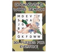 Duck Hunting Word Search Puzzle Book: 55 Duck Hunting Themed Puzzles | Waterfowl, Hunting Gear & Outdoor Terms | Fun Brain Games for Hunters | 6x9 Travel Size