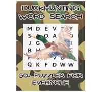 Duck Hunting Word Search Puzzle Book - Large Print: 50+ puzzles for everyone | Ducks, Decoys, Calls & Hunting Gear | Easy-to-Read 8.5 x 11 Brain Games for Hunters