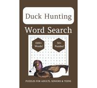 Duck Hunting Word Search Puzzle Book: Word Search Puzzles with Easy to Read Print about Ducks, Hunting and Waterfowl [6x9 inches, 110 pages, 50+ ... Gift for Vacations, Holidays and Relaxation