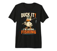 Duck It I'm Going Pesca Pescador de Fin de Semana Camiseta Premium
