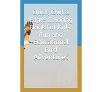 Duck, Owl & Eagle Coloring Book for Kids: Fun and Educational Bird Adventures