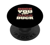 Duck You You Duking Duck Cool Waterfowl Hunting Duck Hunter PopSockets PopGrip Adhesivo