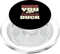 Duck You You Duking Duck Cool Waterfowl Hunting Duck Hunter PopSockets PopGrip para MagSafe