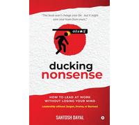Ducking Nonsense: How to Lead at Work Without Losing Your Mind