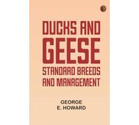 Ducks and Geese: Standard Breeds and Management