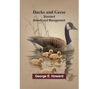 Ducks and Geese: Standard Breeds and Management