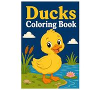 Ducks Coloring Book: Cute Ducks, Peaceful Pond Scenes and Relaxing Coloring Fun for Kids, Teens and Adults