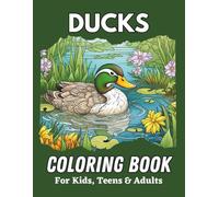Ducks Coloring Book for Kids, Teens & Adults: Simply serene water fowl for people of all ages to color.