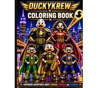Duckykrew Coloring Book: Superhero Adventures About Courage, Kindness, and Teamwork