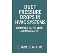 Duct Pressure Drops in HVAC Systems: Principles, Calculation, and Minimization