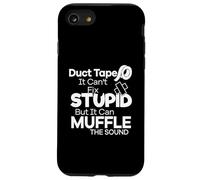 Duct Tape Can't Fix Stupid but it Can Muffle The Sound Funny Carcasa para iPhone SE (2020) / 7/8