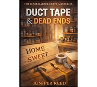 Duct Tape & Dead Ends: A DIY Cozy Mystery (Junie Harper Craft Mysteries)