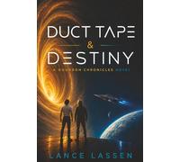 DUCT TAPE & DESTINY: An Epic Adventure, Fueled by Questionable Decisions and Great Bourbon