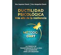 Ductilidad psicológica: Más allá de la resiliencia