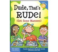 Dude, That's Rude!: (Get Some Manners) (Laugh & Learn®)