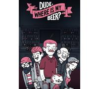 Dude, Where Is My Beer? Steam Key GLOBAL